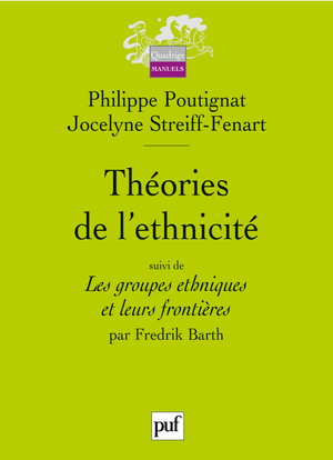 Théories de l'ethnicité. Les groupes ethniques et leurs frontières