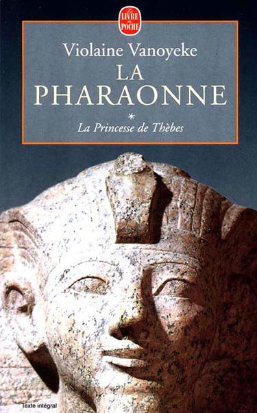 La pharaonne. Vol. 1. La princesse de Thèbes
