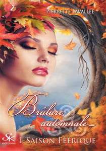 Saison féérique 1 : Brulure automnale