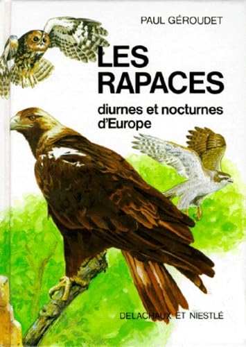 Les Rapaces Diurnes Et Nocturnes D'Europe