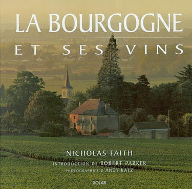 La Bourgogne et ses vins