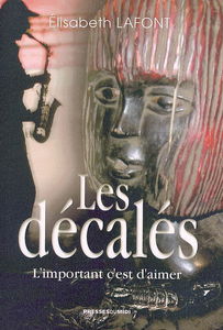 Les décalés : l'important c'est d'aimer