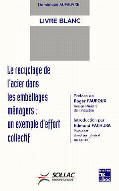 Le recyclage de l'acier dans les emballages ménagers : un exemple d'effort collectif : livre blanc