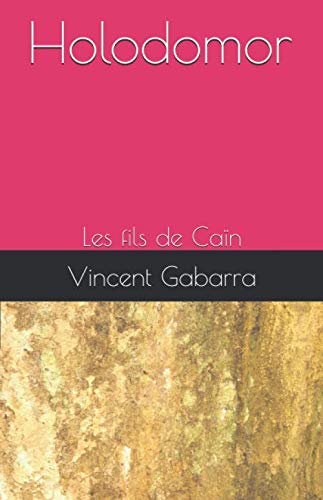 Holodomor: Les fis de Caïn