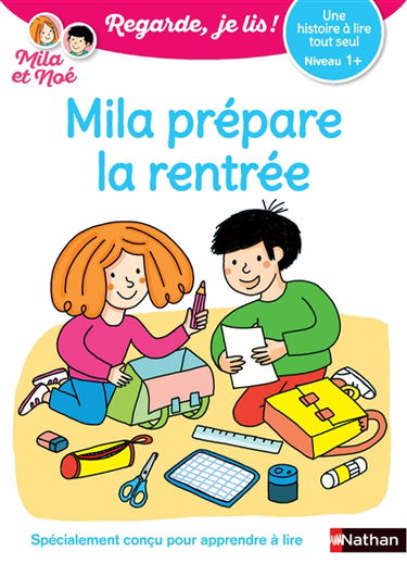 Mila prépare la rentrée : une histoire à lire tout seul, niveau 1+