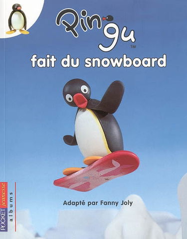 Pingu. Vol. 2005. Pingu fait du snowboard