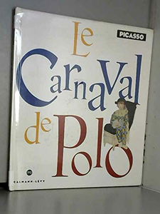 Le carnaval de Polo : illustré par Picasso