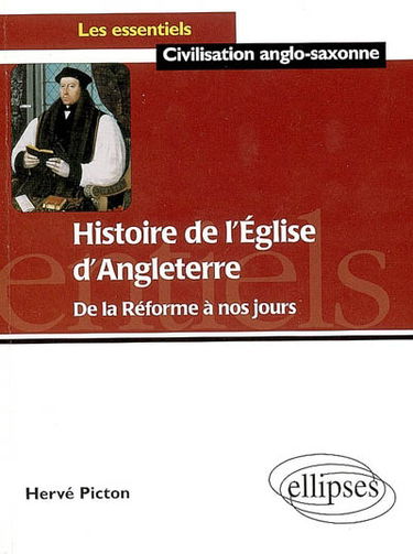 Histoire de l'Eglise d'Angleterre : de la Réforme à nos jours