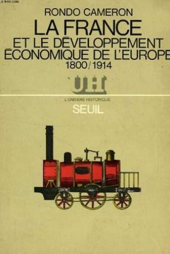 Couverture de La france et le developpement economique de l'europe, 1800-1914