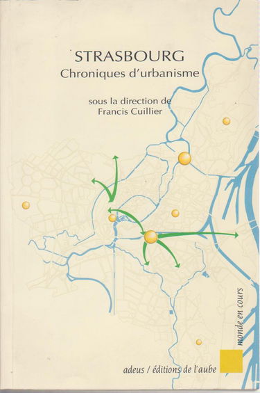 Strasbourg : chroniques d'urbanisme