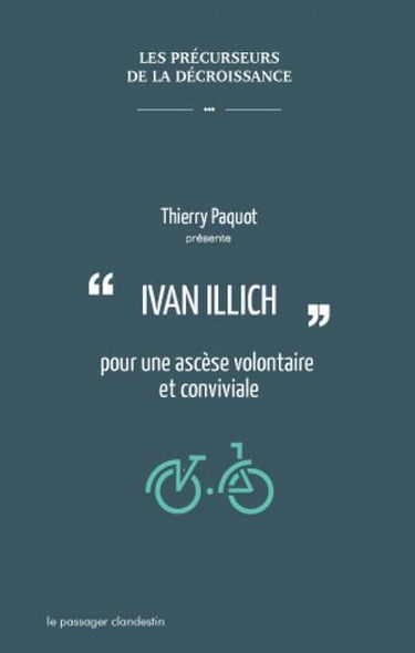 Ivan Illich : pour une ascèse volontaire et conviviale
