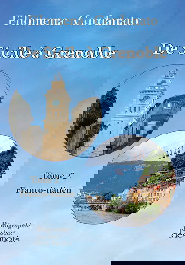 De Sicile à Grenoble: Tome 2, Franco-italien