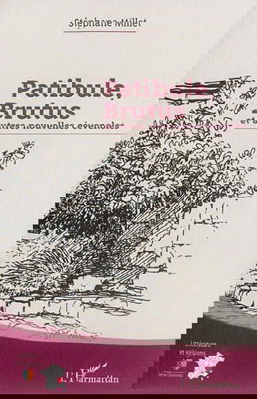 Patibule, Brutus : et autres nouvelles cévenoles