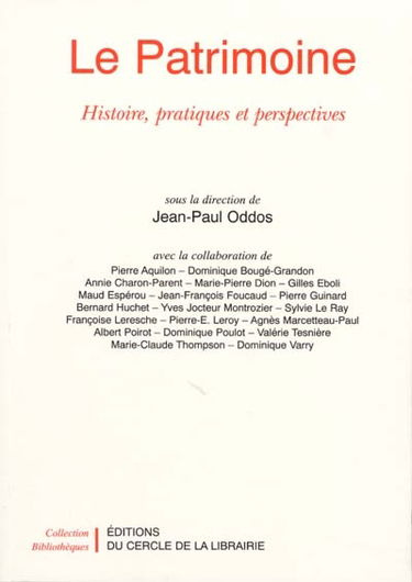 Le patrimoine : histoire, pratiques et perspectives