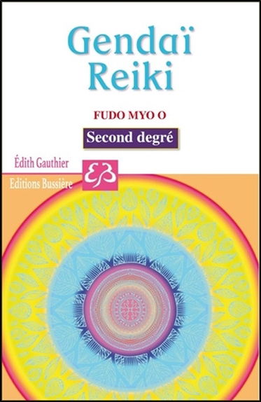 Gendaï reiki. Fudo myo o ho : livret d'accompagnement du deuxième degré, okuden