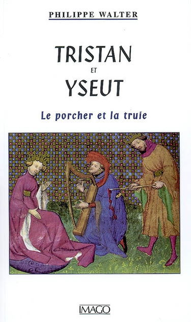 Tristan et Yseut : le porcher et la truie