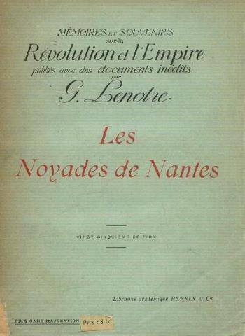 Couverture de Mémoires et souvenirs sur la révolution et l'empire - les noyades de nantes - librairie académique perrin 1947