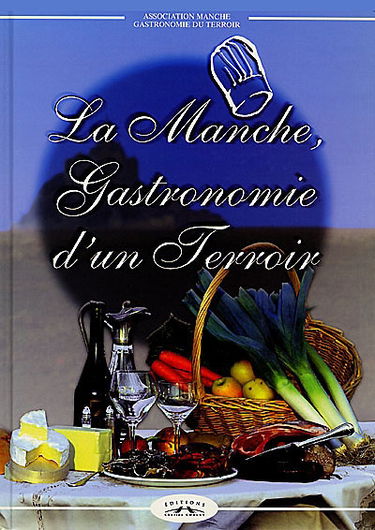 La Manche, gastronomie d'un terroir