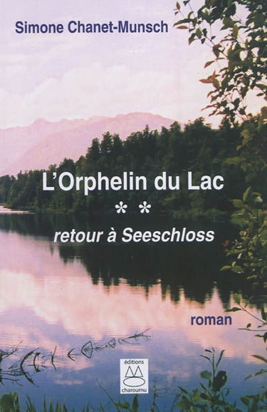 L'orphelin du lac. Vol. 2. Retour à Seeschloss