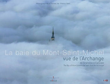Couverture de La baie du Mont-Saint-Michel vue de l'Archange : de Granville à Cancale. The bay of Mont-Saint-Michel seen from the Archangel