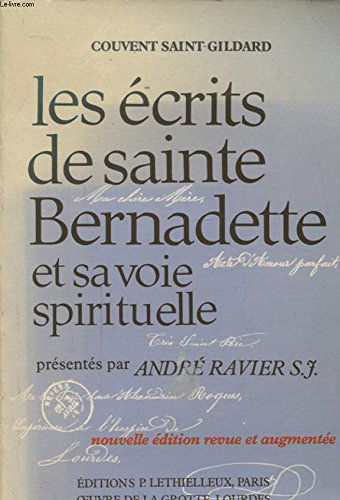 Les Ecrits de Sainte Bernadette et sa voie spirituelle