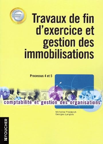 Travaux de fin d'exercice et gestion des immobilisations : Processus 4 et 5