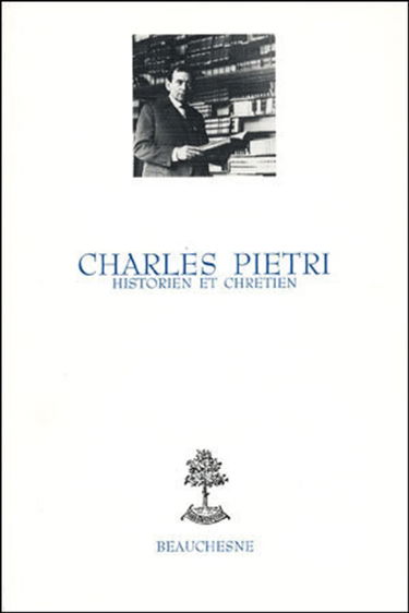 Charles Pietri, historien et chrétien