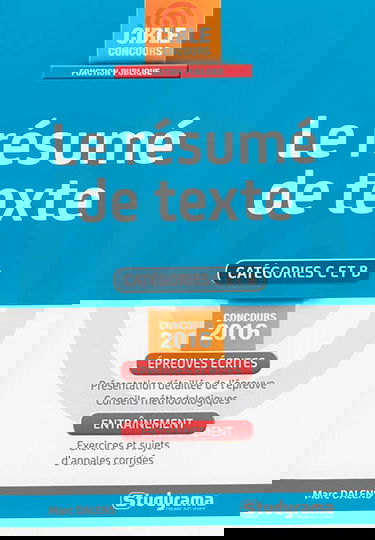 Le résumé de texte : catégories C et B : concours 2016