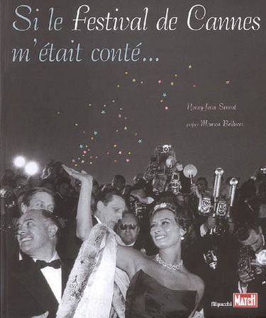 Si le Festival de Cannes m'était conté...