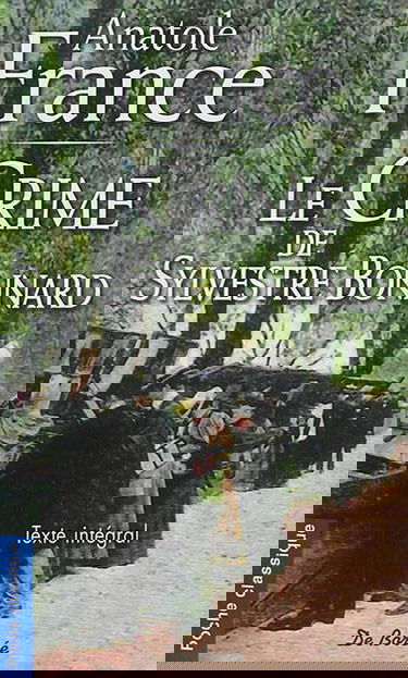 Le crime de Sylvestre Bonnard, membre de l'Institut