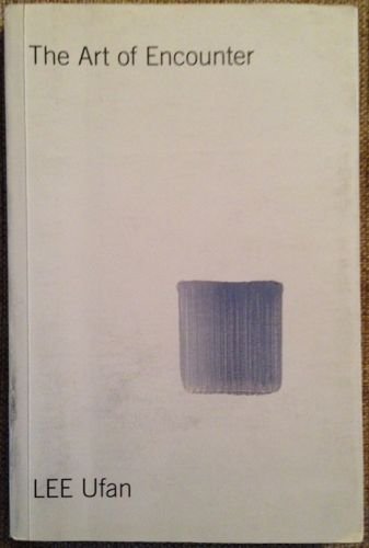 Couverture de Lee Ufan: The Art of Encounter
