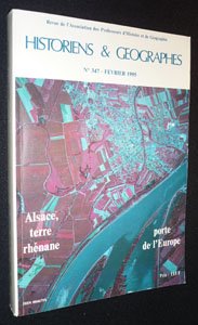 Couverture de Historiens et géographes, n°347, février 1995. Alsace, terre rhénane, porte de l Europe