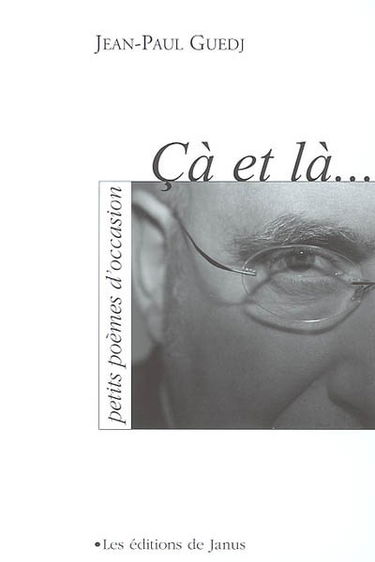 Çà et là, petits poèmes d'occasion : 2003-2005