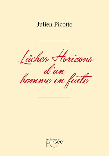 Lâches Horizons d’un homme en fuite