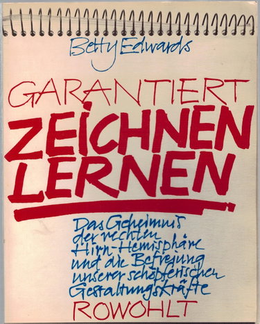 Couverture de Garantiert Zeichnen Lernen: D. Geheimnis D. Rechten Hirn Hemisphäre U.D. Befreiung Unserer Schöpfer. Gestaltungskräfte