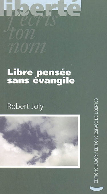 Couverture de Libre pensée sans évangile