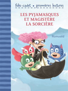 Les Pyjamasques. Les Pyjamasques et Magistère la sorcière