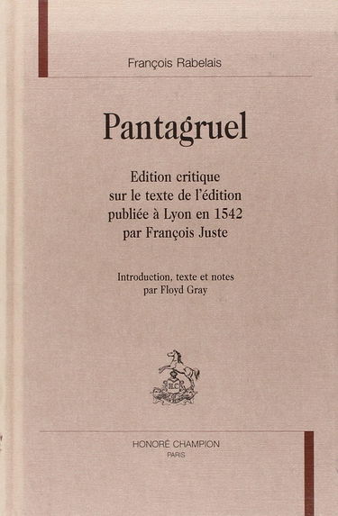 Pantagruel : édition critique sur le texte de l'édition publiée à Lyon en 1542 par François Juste
