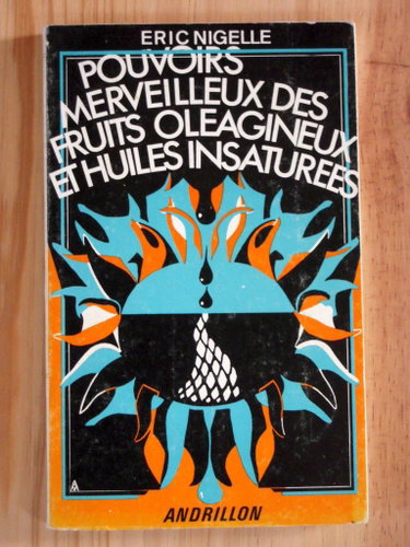 Couverture de Pouvoirs merveilleux des fruits oléagineux et huiles insaturées