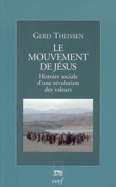 Le mouvement de Jésus : histoire sociale d'une révolution des valeurs