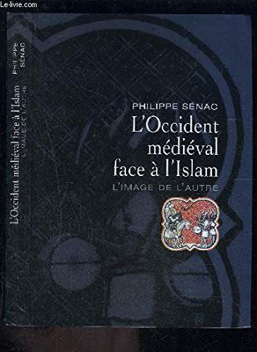 L'Occident médiéval face à l'islam : L'image de l'autre