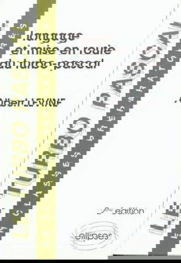 Le Turbo Pascal Tome 1: Le langage