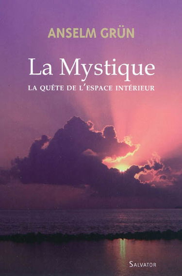 La mystique : la quête de l'espace intérieur