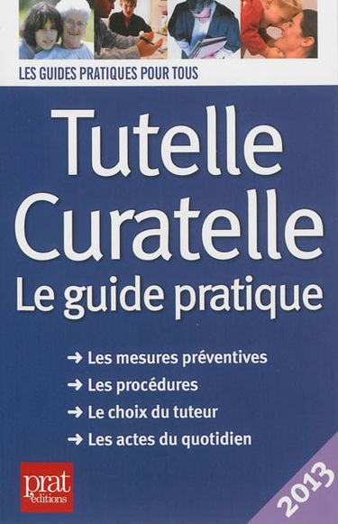 Tutelle, curatelle : le guide pratique