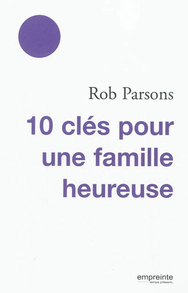 10 clés pour une famille heureuse