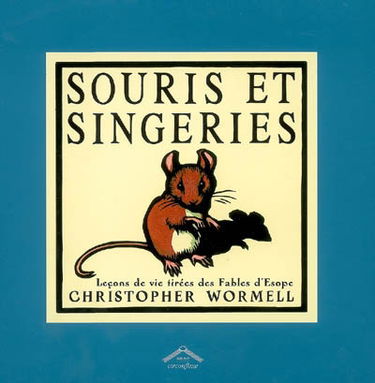 Souris et singeries : leçons de vie tirées des Fables d'Esope