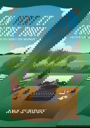 En vert et contre toux: un roman policier cosy mystery en Bretagne