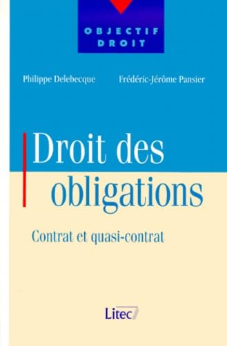Le droit des obligations : contrat et quasi-contrat (ancienne édition)