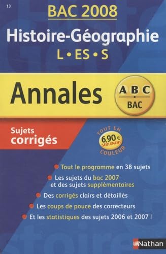 Histoire-géographie terminales L, ES, S : sujets corrigés, bac 2008