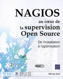 Nagios au coeur de la supervision Open Source : de l'installation à l'optimisation
